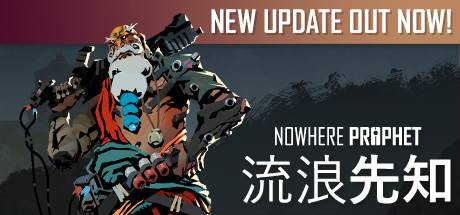 流浪先知/Nowhere Prophet（更新v7292085_v1.07.013 ）-游戏广场