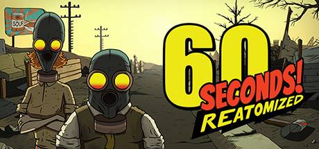 60秒重制版/60 Seconds! Reatomized（更新v1.1.5.32）-游戏广场