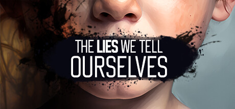 我们告诉自己的谎言/The Lies We Tell Ourselves-游戏广场